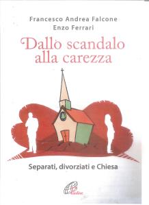 DALLO SCANDALO ALLA CAREZZA